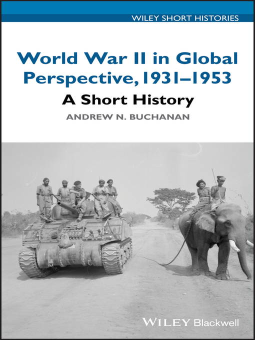 Title details for World War II in Global Perspective, 1931-1953 by Andrew N. Buchanan - Available